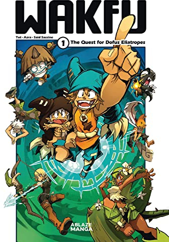 Wakfu Manga Vol 1: The Quest For The Eliatrope Dofus (WAKFU GN)