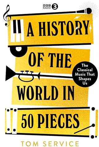 A History of the World in 50 Pieces: An Official Radio 3 book