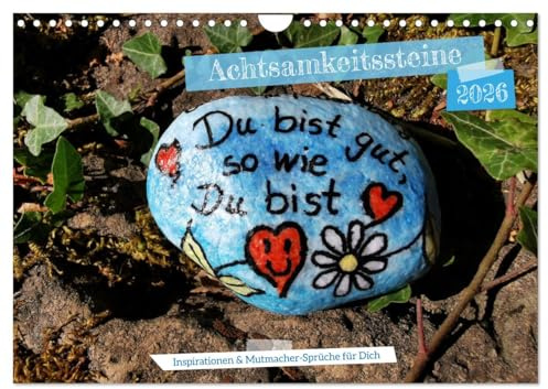 Achtsamkeitssteine - Inspirationen & Mutmacher-Sprüche für Dich (Wandkalender 2026 DIN A4 quer), CALVENDO Monatskalender: Impulse für Herz, Seele und Alltag (CALVENDO Natur)