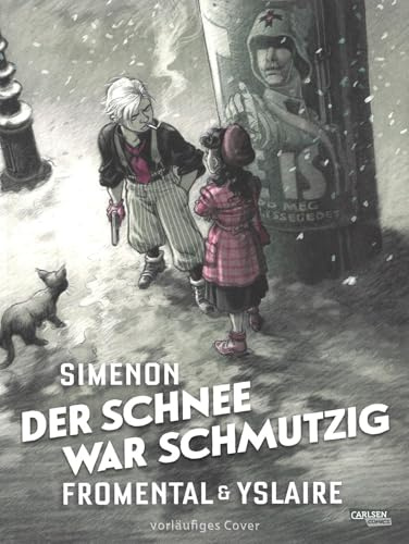 Der Schnee war schmutzig: Eine düstere Graphic-Novel-Adaption von Simenons existentialistischem Noir-Krimi über Schuld, Verrat und menschliche Abgründe