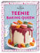 Teenie Baking Queen: Trendgebäck trifft Backkunst. Zeige deinen Freunden oder Follower*innen die Welt des Backens mit 50 leckeren Rezepten. (Teenie-Reihe)