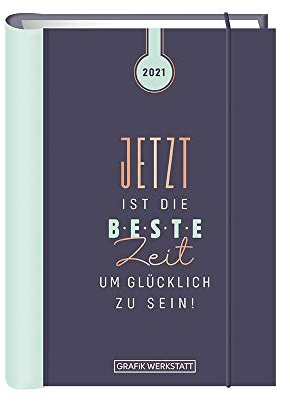 Terminplaner 2021 Jetzt ist die beste Zeit: Terminplaner Hardcover