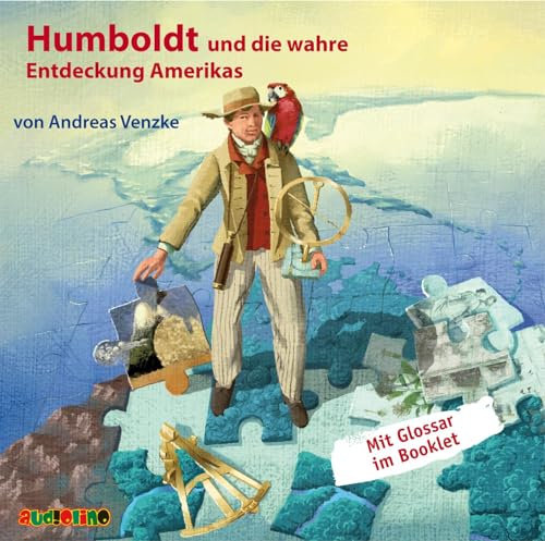 Humboldt und die wahre Entdeckung Amerikas (Geniale Denker und Erfinder)