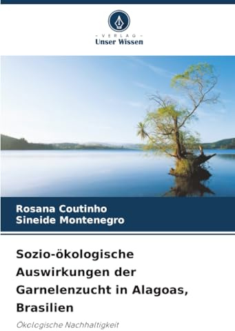 Sozio-ökologische Auswirkungen der Garnelenzucht in Alagoas, Brasilien: Ökologische Nachhaltigkeit