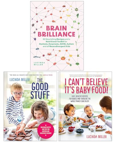 Lucinda Miller Collection 3 Books Set (Brain Brilliance, The Good Stuff & I Can’t Believe It’s Baby Food)