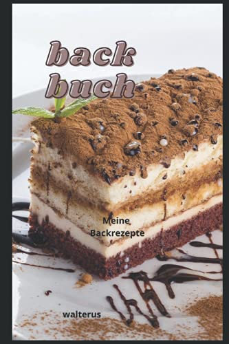 Backbuch: Meine Backrezepte