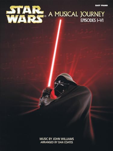Star Wars®: A Musical Journey (Music from Episodes I - VI): Easy Piano