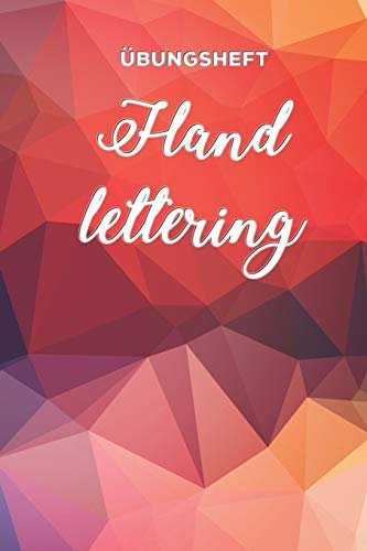 Übungsheft Handlettering: Übungsbuch für Hand lettering | 110 Seiten mit vorbereitetem Muster zum Üben einer schöneren Handschrift