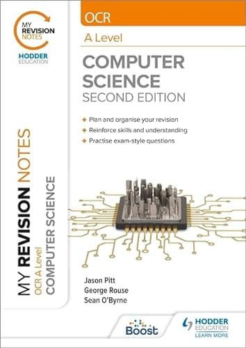 My Revision Notes: OCR A level Computer Science: Second Edition