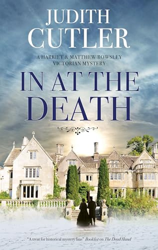 In at the Death: 6 (A Harriet & Matthew Rowsley Victorian Mystery)