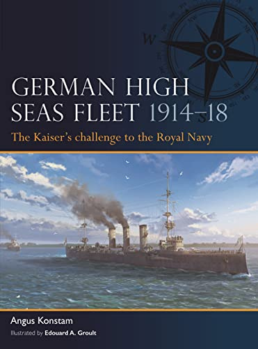 German High Seas Fleet 1914–18: The Kaiser’s challenge to the Royal Navy: 2