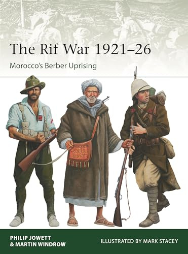 The Rif War 1921–26: Morocco's Berber Uprising: 257 (Elite)