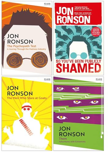 Jon Ronson 4 Books Bundle Collection Set (The Psychopath Test, So You've Been Publicly Shamed, Them: Adventures With Extremists & The Men Who Stare At Goats)