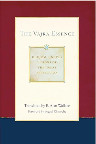 The Vajra Essence: Dudjom Lingpa's Visions of the Great Perfection Volume 3