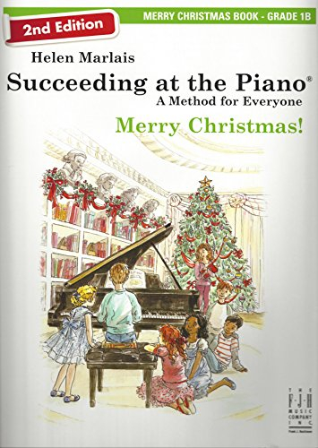 Merry Christmas Book - Grade 1b: Grade 1b (2nd Edition (Succeeding at the Piano)
