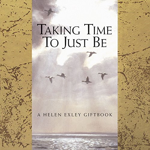 Taking Time To Just Be (Wisdom)