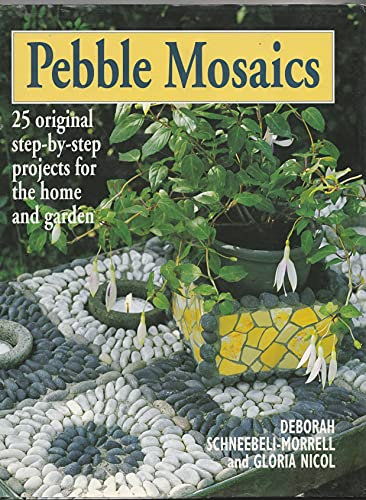 Pebble Mosaics: 25 Projects for House and Garden
