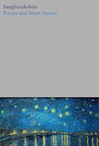 Poems and Short Stories (The Complete Works of Sangharakshita)