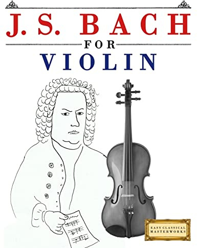 J. S. Bach for Violin: 10 Easy Themes for Violin Beginner Book