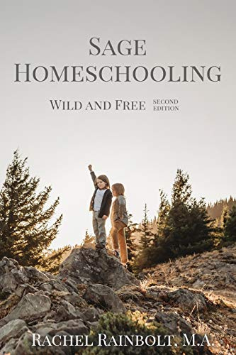 Sage Homeschooling: Wild and Free (Sage Family, Band 4)