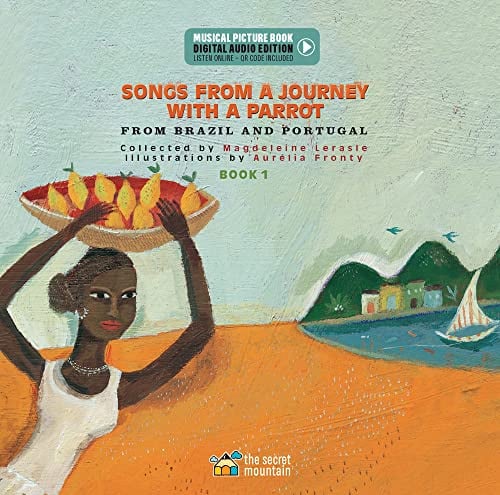 Songs from a Journey with a Parrot: From Portugal and Brazil (Book 1) (Digital Audio Edition)