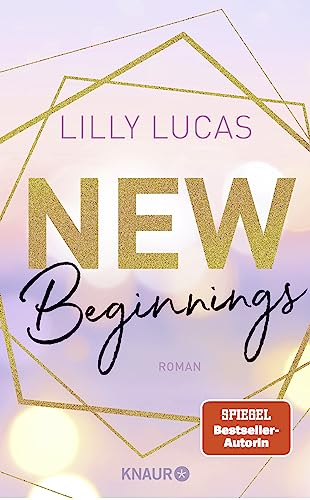 New Beginnings: Roman | Der erste Band der vielgeliebten Green-Valley-Reihe von SPIEGEL-Bestsellerautorin Lilly Lucas | Cozy Romance mit Herzklopfen (Green Valley Love, Band 1)