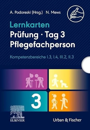 Lernkarten Prüfung – Tag 3, Pflegefachperson, Kompetenzbereiche I.3, I.4, III.2, II.3: Schriftlich 3