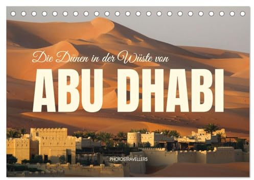 Die Dünen in der Wüste von Abu Dhabi (Tischkalender 2026 DIN A5 quer), CALVENDO Monatskalender: Die Farbe der Wüste (CALVENDO Natur)