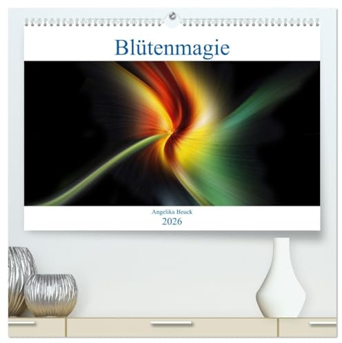 Blütenmagie (hochwertiger Premium Wandkalender 2026 DIN A2 quer), Kunstdruck in Hochglanz: Zauberhafte Blütenillusionen aus dem Reich der Fantasie (CALVENDO Kunst)