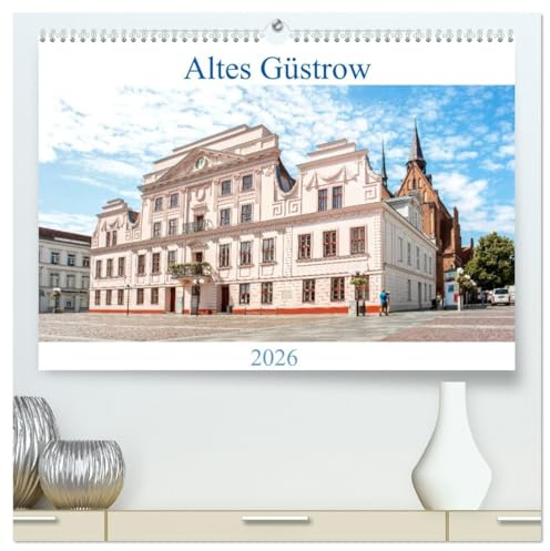 Altes Güstrow (hochwertiger Premium Wandkalender 2026 DIN A2 quer), Kunstdruck in Hochglanz: Der Kalender zeigt Güstrow von seinen eindrucksvollsten und seinen schönsten Seiten. (CALVENDO Orte)