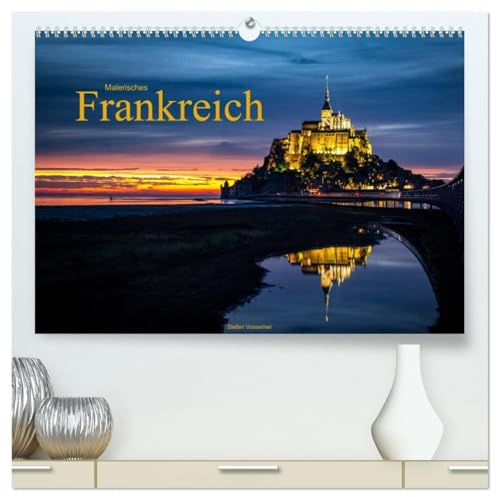 Malerisches Frankreich (hochwertiger Premium Wandkalender 2026 DIN A2 quer), Kunstdruck in Hochglanz: Frankreichs schönste Orte (CALVENDO Orte)