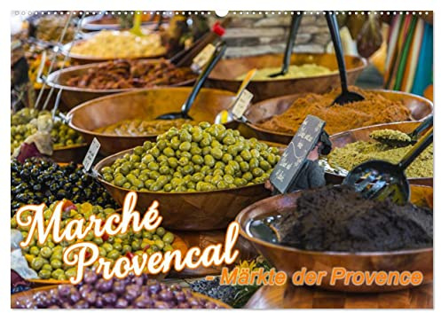 Marché Provencal - Märkte der Provence (Wandkalender 2026 DIN A2 quer), CALVENDO Monatskalender: Marktbilder von Märkten in der Provence (CALVENDO Orte)