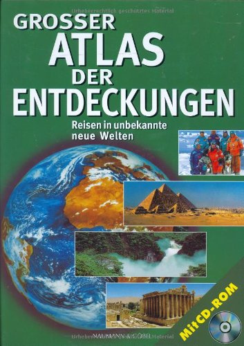 Grosser Atlas der Entdeckungen: Reisen in unbekannte neue Welten