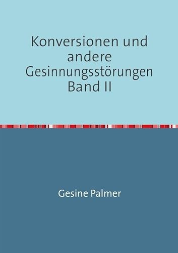 Konversionen Band II: Innere Umkehrung und Seelenlehre