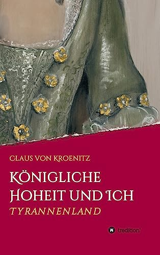 Königliche Hoheit und Ich: Tyrannenland