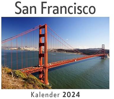 San Francisco (Wandkalender 2024, Kalender DIN A4 quer, Monatskalender im Querformat mit Kalendarium, Das perfekte Geschenk)