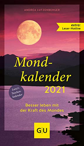 Mondkalender 2021: Besser leben mit der Kraft des Mondes. Lutzi's Taschenkalender (Spiritualität)