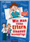 Wie man seine Eltern sinnvoll beschäftigt (Eltern 5): Lustiges Kinderbuch voller Witz und Alltagschaos ab 10 Jahre