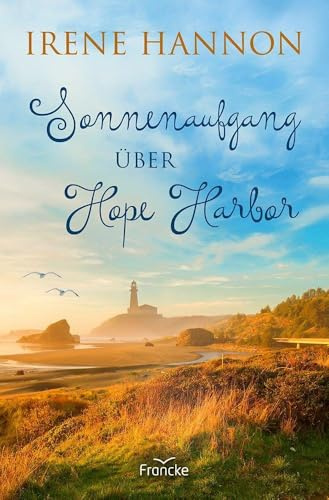Sonnenaufgang über Hope Harbor: Romantische Urlaubslektüre zum Wohlfühlen und Wegträumen