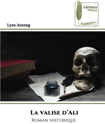 La valise d’Ali: Roman historique