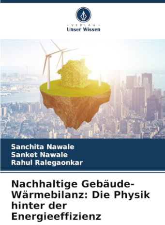 Nachhaltige Gebäude-Wärmebilanz: Die Physik hinter der Energieeffizienz