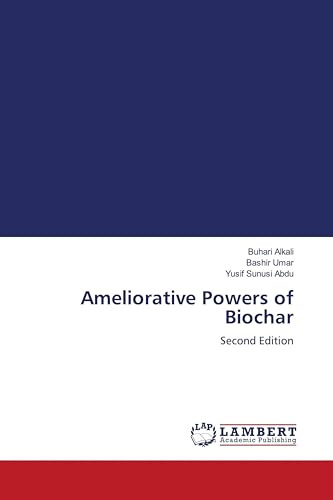 Ameliorative Powers of Biochar: Second Edition