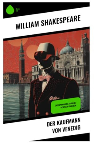 Der Kaufmann von Venedig: Recht, Schuld und Gnade zwischen Rialto und Belmont – mit Shylock, Portia und dem Pfund Fleisch