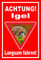 Melis-Folienwerkstatt Schild Igel - langsam Fahren - 30x20cm - 3mm Aluverbund – 20 VAR S00359-157-D