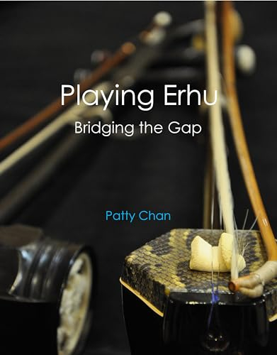 Playing Erhu: Bridging the Gap (English Edition)