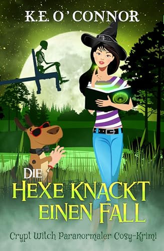 Die Hexe knackt einen Fall (Crypt Witch Paranormaler Cosy-Krimi 5) (German Edition)