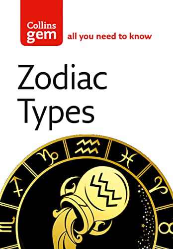 Zodiac Types: From your looks to your friends, all is revealed! (Collins Gem)