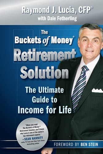 The Buckets of Money Retirement Solution: The Ultimate Guide to Income for Life