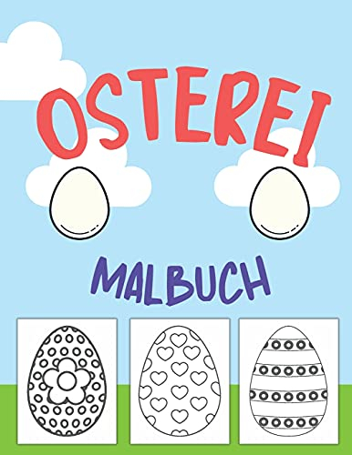 Osterei Malbuch: für Kinder von 1-4 Jahren - Frohe Ostern Färbung Buch für Jungen und Mädchen