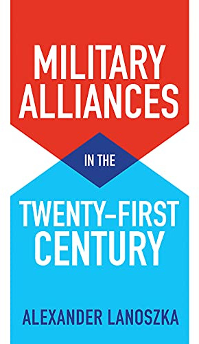 Military Alliances in the Twenty-First Century